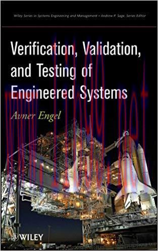 Verification, Validation, and Testing of Engineered Systems (Wiley Series in Systems Engineerin...