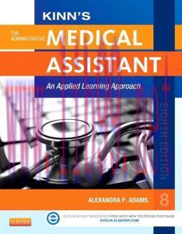 [AME]Kinn&rsquo;s The Administrative Medical Assistant: An Applied Learning Approach, 8th Edition