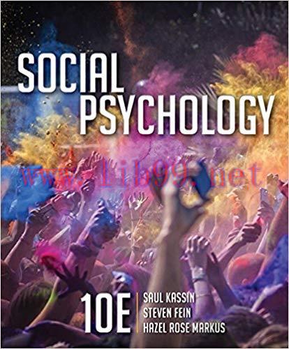 [PDF]Social Psychology, 10th Edition [Saul Kassin]