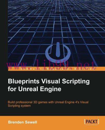 [FOX-Ebook]Blueprints Visual Scripting for Unreal Engine