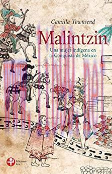 (PDF)Malintzin: Una mujer ind&iacute;gena en la Conquista de M&eacute;xico (Spanish Edition)