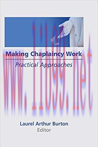Making Chaplaincy Work: Practical Approaches 1st Edition,