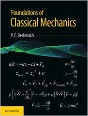 Foundations of Classical Mechanics [P. C. Deshmukh]