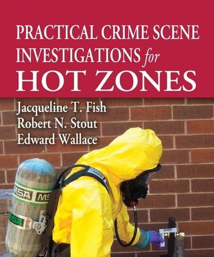 Practical Crime Scene Investigations for Hot Zones