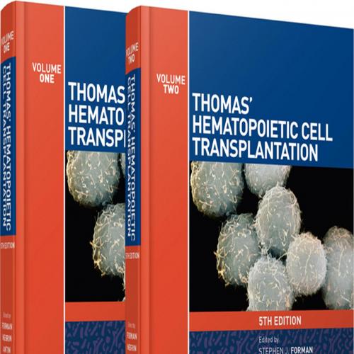 Thomas Hematopoietic Cell Transplantation, 2 Volume Set - Stephen J. Forman, Robert S. Negrin, ...