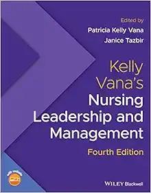 [AME]Kelly Vana's Nursing Leadership and Management, 4th Edition (Original PDF)