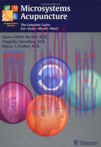 [AME]Microsystems Acupuncture: The Complete Guide: Ear &ndash; Scalp &ndash; Mouth &ndash; Hand (Original PDF)
