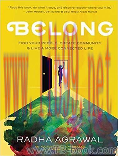 Belong: Find Your People, Create Community, and Live a More Connected Life by Radha Agrawal 课本