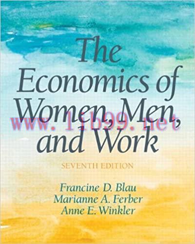 (PDF)The Economics of Women, Men and Work 7th Edition by Francine D Blau
