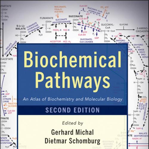 Biochemical Pathways- An Atlas of Biochemistry and Molecular Biology - Gerhard Michal & Dietmar...