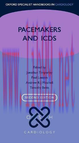 [AME]Pacemakers and ICDs (Oxford Specialist Handbooks in Cardiology), 2ed (PDF)