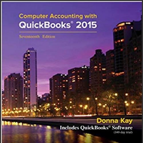 (Test Bank)Computer Accounting with Quickbooks 2015 17th Edition Donna.zip