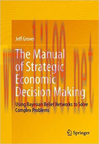 (PDF)The Manual of Strategic Economic Decision Making: Using Bayesian Belief Networks to Solve ...