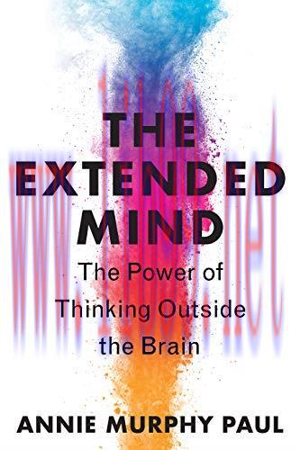 [FOX-Ebook]The Extended Mind: The Power of Thinking Outside the Brain