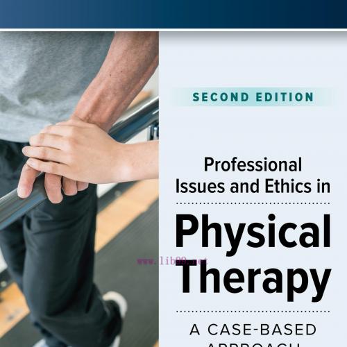 [AME]Professional Issues and Ethics in Physical Therapy: A Case-Based Approach, 2nd Edition (EP...