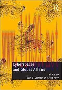 Cyberspaces and Global Affairs 1st Edition,