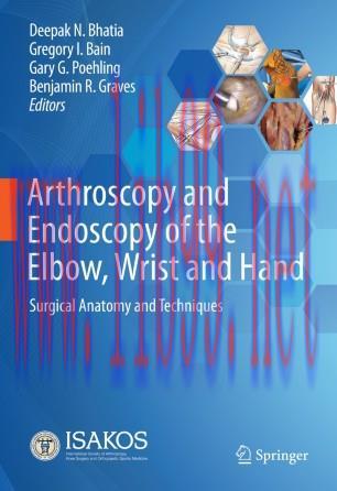 Arthroscopy and Endoscopy of the Elbow, Wrist and Hand