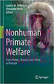 [AME]Nonhuman Primate Welfare: From_ History, Science, and Ethics to Practice (EPUB)