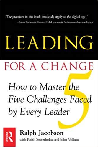 (PDF)Leading for a Change How to Master the 5 Challenges Faced by Every Leader 1st Edition