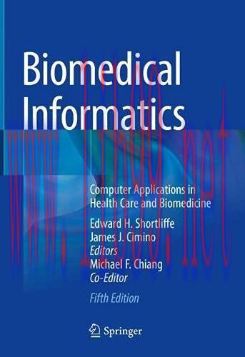 [AME]Biomedical Informatics: Computer Applications in Health Care and Biomedicine, 5th Edition ...