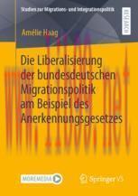 [PDF]Die Liberalisierung der bundesdeutschen Migrationspolitik am Beispiel des Anerkennungsgese...