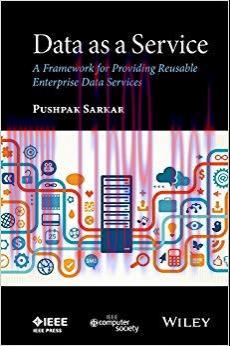 (PDF)Data as a Service: A Framework for Providing Reusable Enterprise Data Services 1st Edition