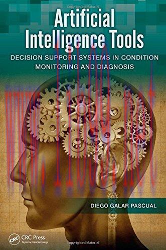 [FOX-Ebook]Artificial Intelligence Tools: Decision Support Systems in Condition Monitoring and ...