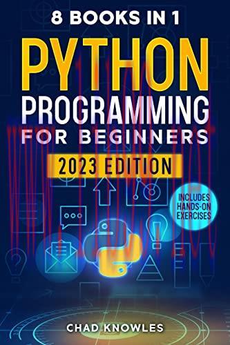 [FOX-Ebook]Python Programming for Beginners: 8 in 1: The Ultimate Step-by-Step Guide to Create ...