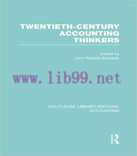 (PDF)Twentieth Century Accounting Thinkers (RLE Accounting) (Routledge Library Editions: Accoun...