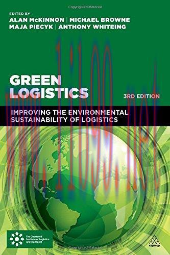 [FOX-Ebook]Green Logistics: Improving the Environmental Sustainability of Logistics, 3rd Editio...