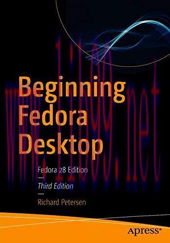 [FOX-Ebook]Beginning Fedora Desktop: Fedora 28 Edition, 3rd Edition