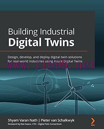 [FOX-Ebook]Building Industrial Digital Twins: Design, develop, and deploy digital twin solution...