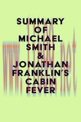 [AME]Summary of Michael Smith & Jonathan Franklin's Cabin Fever (EPUB)