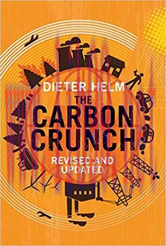 The Carbon Crunch: Revised and Updated Second edition, revised and updated Edition,