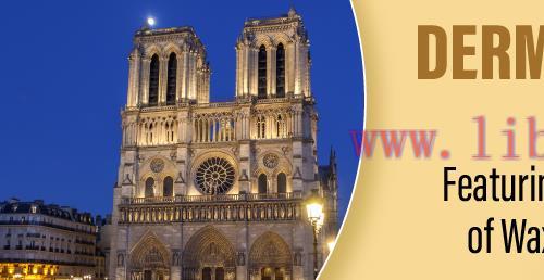 [AME]Dermatopathology in Paris Featuring an Unrivaled Collection of Wax Dermatological Models 2...