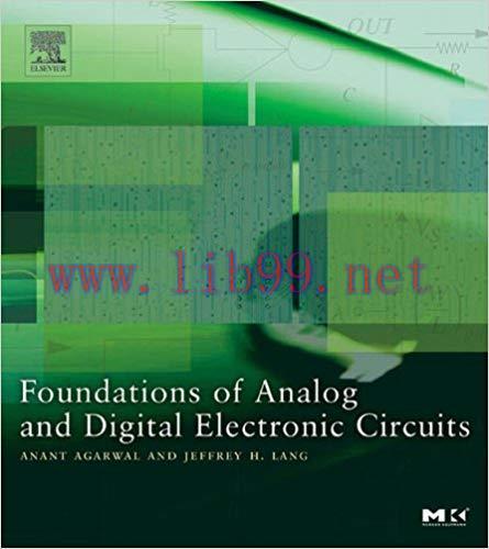 Foundations of Analog and Digital Electronic Circuits (ISSN) 1st Edition,