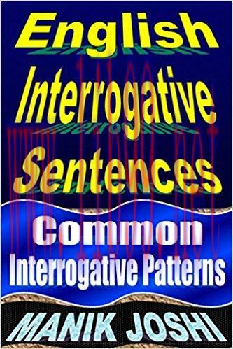 English Interrogative Sentences: Common Interrogative Patterns (English Daily Use Book 2)