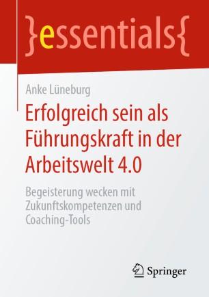 Erfolgreich sein als F&uuml;hrungskraft in der Arbeitswelt 4.0