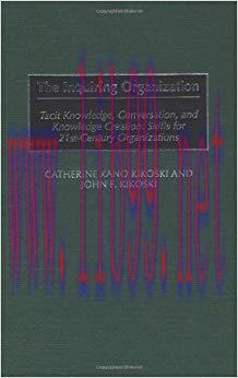 (PDF)The Inquiring Organization: Tacit Knowledge, Conversation, and Knowledge Creation: Skills ...