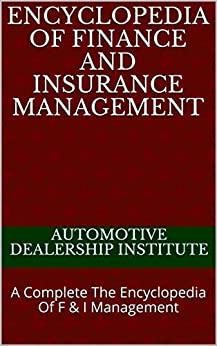 (PDF)Encyclopedia of Finance and Insurance Management A Complete The Encyclopedia Of F & I Mana...