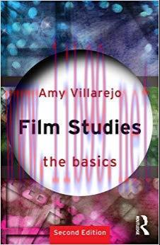 Film Studies: The Basics 2nd Edition,