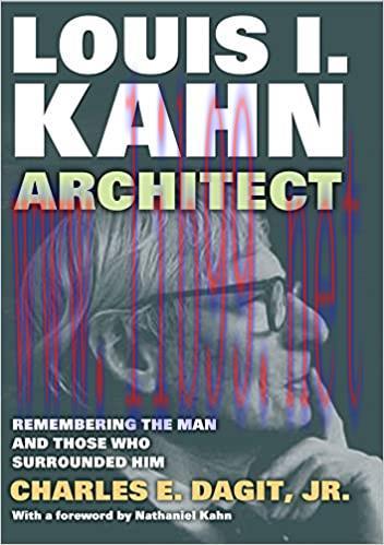 (PDF)Louis I. KahnArchitect: Remembering the Man and Those Who Surrounded Him