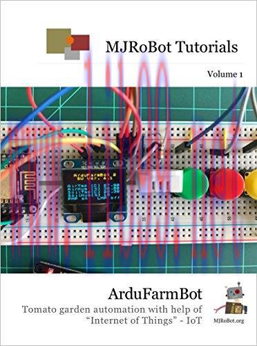 [FOX-Ebook]ArduFarmBot: Tomato garden automation with help of "Internet of Things" - IoT ( MJRo...