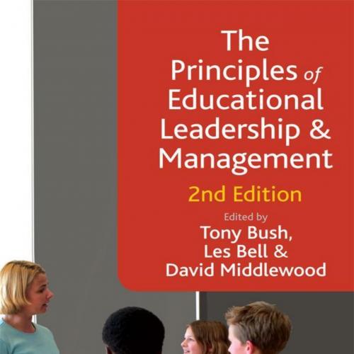 Principles of Educational Leadership & Management, The - Tony Bush & Les Bell & David Middlewoo...