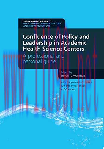 [AME]Confluence of Policy and Leadership in Academic Health Science Centers: A Professional and...