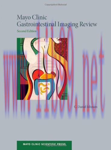 [AME]Mayo Clinic Gastrointestinal Imaging Review (Mayo Clinic Scientific Press) 2nd