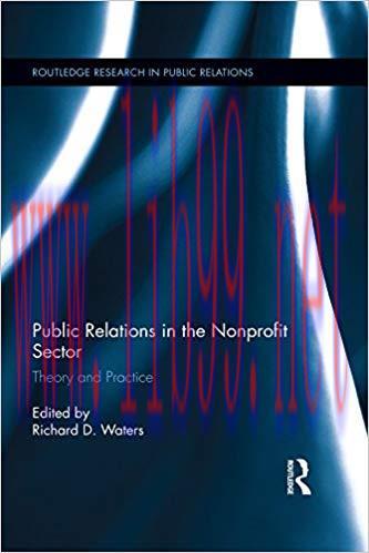 Public Relations in the Nonprofit Sector: Theory and Practice (Routledge Research in Public Rel...