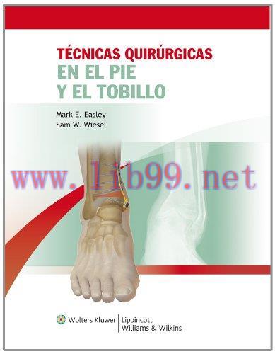 [AME]T&eacute;cnicas quir&uacute;rgicas en pie y tobillo (Spanish Edition) (Original PDF)