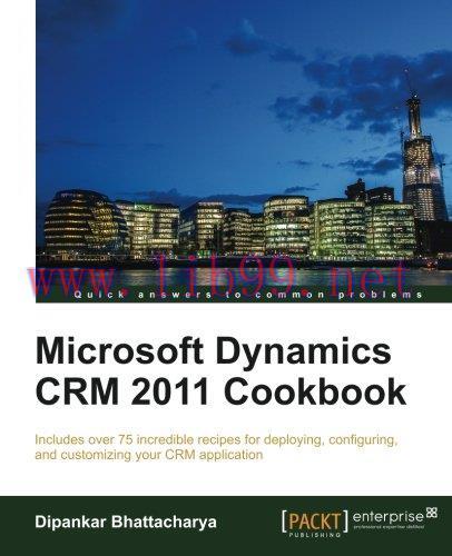 [FOX-Ebook]Microsoft Dynamics CRM 2011 Cookbook