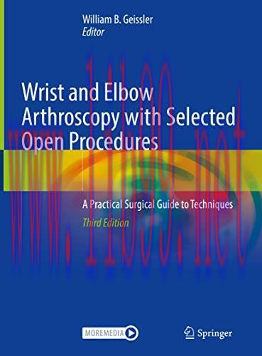 [AME]Wrist and Elbow Arthroscopy with Selected Open Procedures: A Practical Surgical Guide to T...